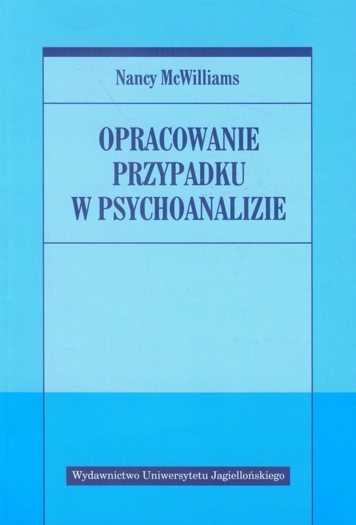OPRACOWANIE PRZYPADKU NANCY MCWILLIAMS W PSYCHOANALIZIE