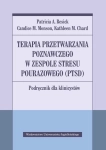 TERAPIA PRZETWARZANIA POZNAWCZEGO P.A. RESICK W ZESPOLE STRESU POURAZOWEGO