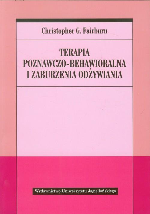 TERAPIA POZNAWCZO BEHAWIORALNA FAIRBURN I ZABURZEŃ ODŻYWIANIA