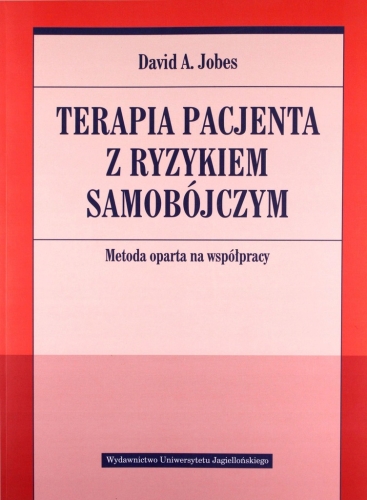 TERAPIA PACJENTA Z RYZYKIEM SAMOBÓJCZYM DAVID A. JOBES