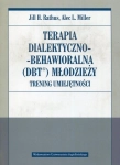 TERAPIA DIALEKTYCZNO BEHAWIORALNA MILLER RATHUS DBT MŁODZIEŻY