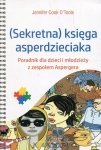 SEKRETNA KSIĘGA ASPERDZIECIAKA COOK JENNIFER OTOOLE ZESPÓŁ ASPERGERA