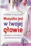 WSZYSTKO JEST W TWOJEJ GŁOWIE SUZANNE OSULLIVAN NOWA