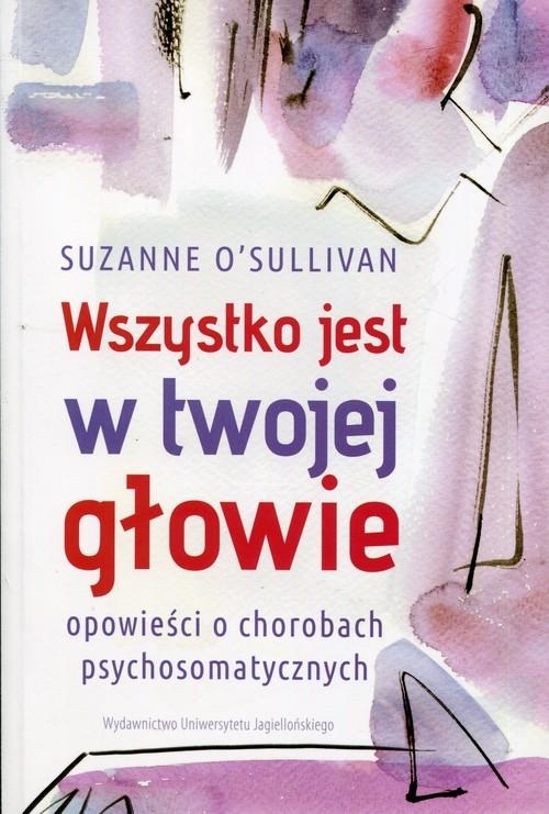 WSZYSTKO JEST W TWOJEJ GŁOWIE SUZANNE OSULLIVAN NOWA