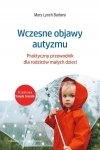 WCZESNE OBJAWY AUTYZMU MARY LYNCH BARBERA