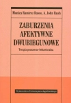ZABURZENIA AFEKTYWNE DWUBIEGUNOWE JOHN A. RUSH MONICA RAMIREZ