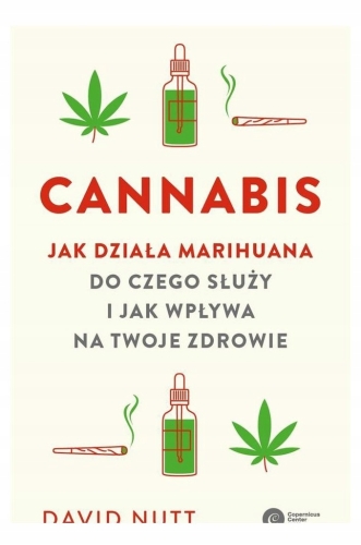 CANNABIS MARIHUANA JAK DZIAŁA DONCZEGO SŁUŻY D NUTT ZIOŁO