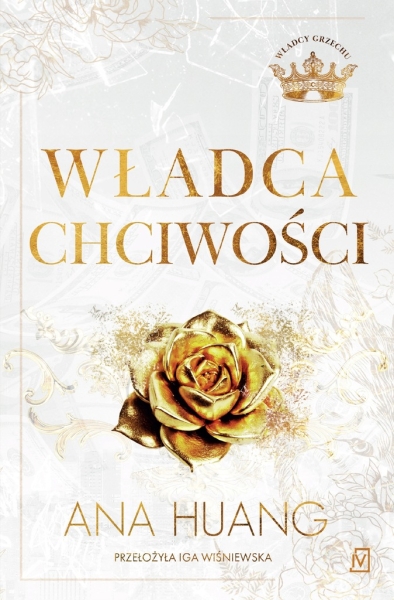 WŁADCA CHCIWOŚCI WŁADCY GRZECHU TOM 3 ANA HUANG