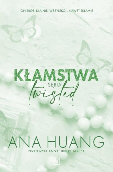 KŁAMSTWA SERIA TWISTED ANA HUANG NOWA