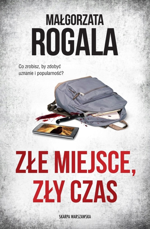 ZŁE MIEJSCE ZŁY CZAS ROGALA MAŁGORZATA NOWA