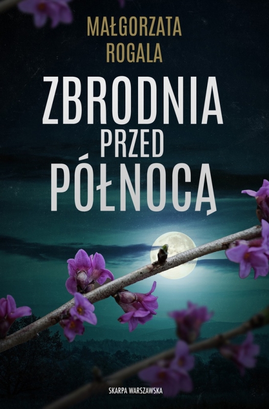 ZBRODNIA PRZED PÓŁNOCĄ ROGALA MAŁGORZATA NOWA