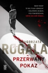 PRZERWANY POKAZ MAŁGORZATA ROGALA NOWA