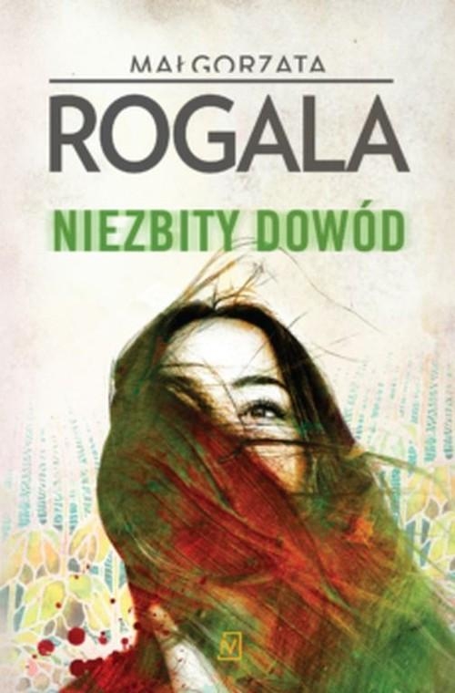 NIEZBITY DOWÓD MAŁGORZATA ROGALA NOWA