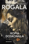 KOPIA DOSKONAŁA MAŁGORZATA ROGALA NOWA