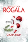 CICHA NOC MAŁGORZATA ROGALA NOWA