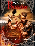 WOJNA BOGÓW FURIA DANIEL KOMOROWSKI NOWA