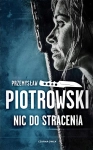 NIC DO STRACENIA LUTA KARABINA TOM 2 PRZEMYSŁAW PIOTROWSKI NOWA