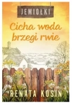 JEMIOŁKI TOM 3 CICHA WODA BRZEGI RWIE RENATA KOSIN NOWA
