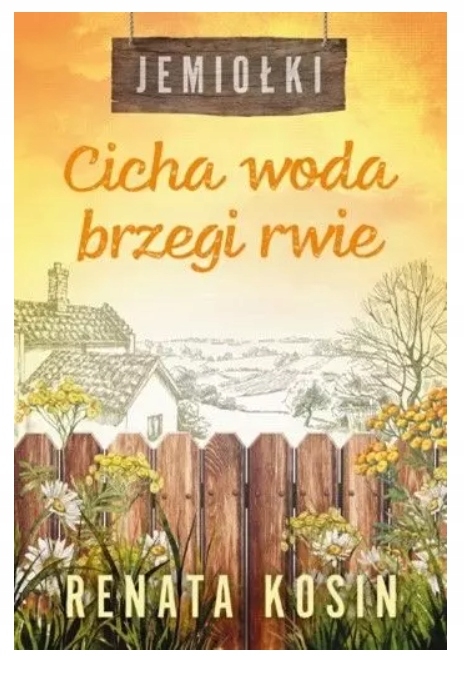 JEMIOŁKI TOM 3 CICHA WODA BRZEGI RWIE RENATA KOSIN NOWA