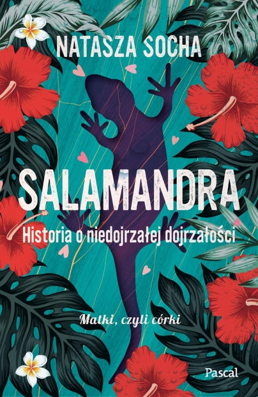 SALAMANDRA HISTORIA O NIEDOJRZAŁEJ DOJRZAŁOŚCI NATASZA SOCHA NOWA