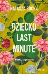 DZIECKO LAST MINUTE NATASZA SOCHA NOWA