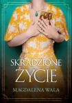 SKRADZIONE ŻYCIE MAGDALENA WALA NOWA