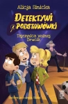 DETEKTYWI Z PODSTAWÓWKI TAJEMNICA WOŹNEJ DRUCIK ALICJA SINICKA NOWA
