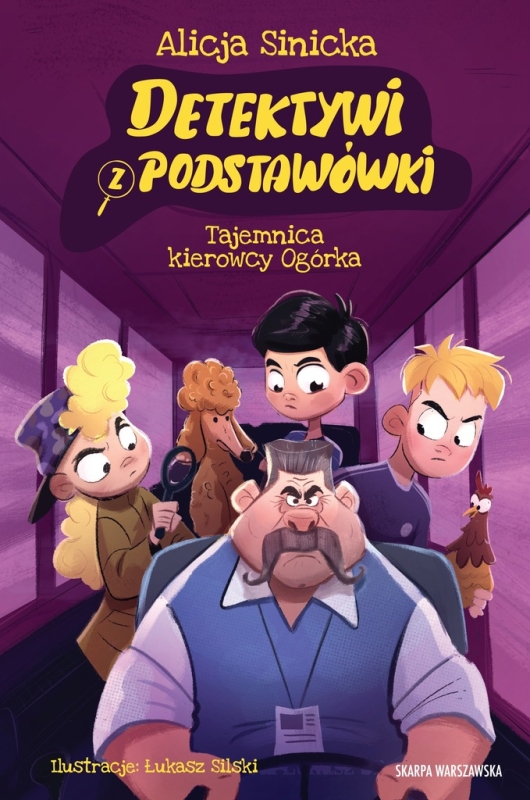 DETEKTYWI Z PODSTAWÓWKI TAJEMNICA KIEROWCY OGÓRKA SINICKA ALICJA NOWA