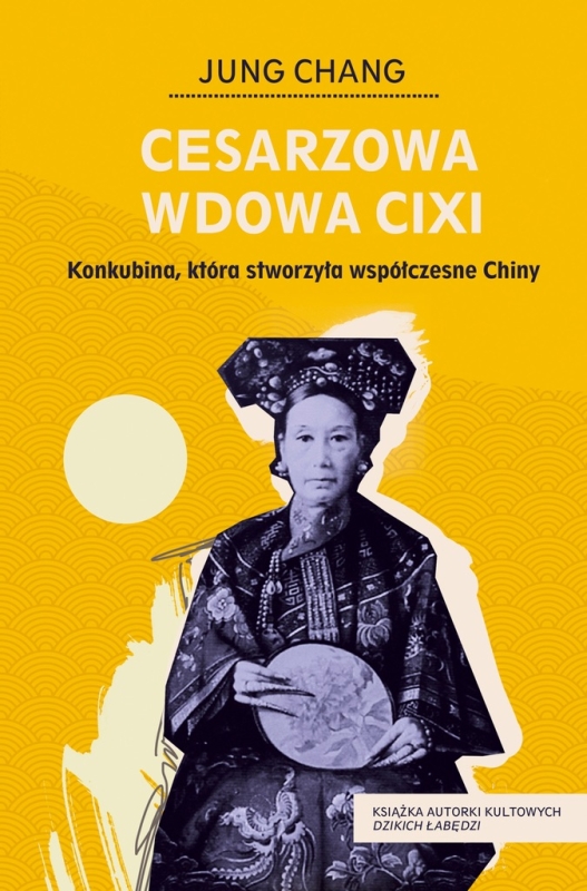 CESARZOWA WDOWA CIXI JUNG CHANG NOWA