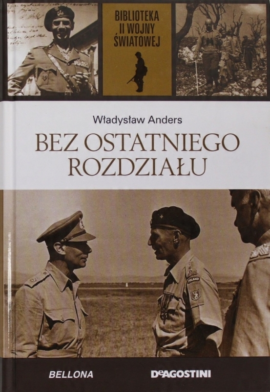 BEZ OSTATNIEGO ROZDZIAŁU WŁADYSŁAW ANDERS II WOJNA ŚWIATOWA TOM 27