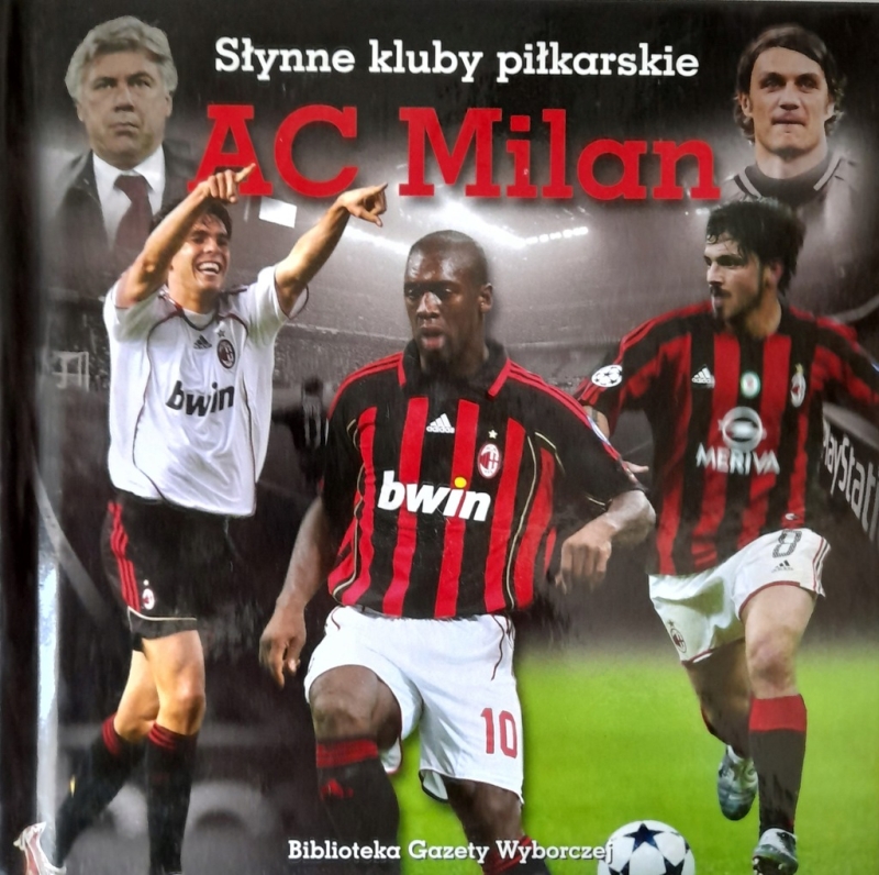 AC MILAN PAWEŁ CZADO SŁYNNE KLUBY PIŁKARSKIE