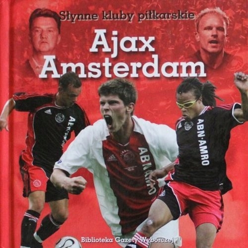 AJAX AMSTERDAM NAWROT RADOSŁAW SŁYNNE KLUBY PIŁKARSKIE