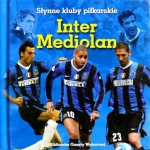 INTER MEDIOLAN CEGLIŃSKI ŁUKASZ SŁYNNE KLUBY PIŁKARSKIE