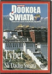 TYBET NA DACHU ŚWIATA DOOKOŁA ŚWIATA PŁYTA DVD