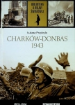 CHARKÓW-DONBAS 1943 II WOJNA ŚWIATOWA TOM 28 Ł PRZYBYŁO