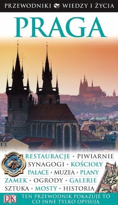 PRAGA PRZEWODNIK WIEDZA I ŻYCIE