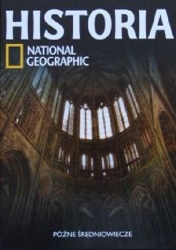 HISTORIA PÓŹNE ŚREDNIOWIECZE NATIONAL GEOGRAPHIC