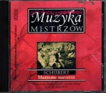 SCHUBERT MUZYCZNE MARZENIA CD MUZYKA MISTRZÓW
