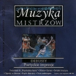 DEBUSSY POETYCKIE IMPRESJE CD MUZYKA MISTRZÓW