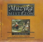 CZAJKOWSKI MAGIA SMYCZKÓW CD MUZYKA MISTRZÓW