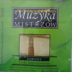 DEBUSSY UROKI IMPRESJONIZMU CD MUZYKA MISTRZÓW