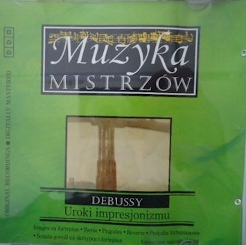DEBUSSY UROKI IMPRESJONIZMU CD MUZYKA MISTRZÓW