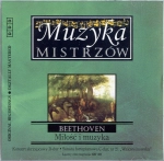 BEETHOVEN MIŁOŚĆ I MUZYKA CD MUZYKA MISTRZÓW