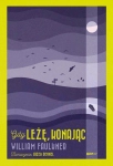 GDY LEŻĘ KONAJĄC WILLIAM FAULKNER