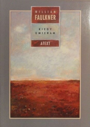 KIEDY UMIERAM WILLIAM FAULKNER