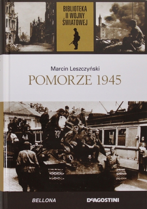 POMORZE 1945 MARCIN LESZCZYŃSKI II WOJNA ŚWIATOWA TOM 60