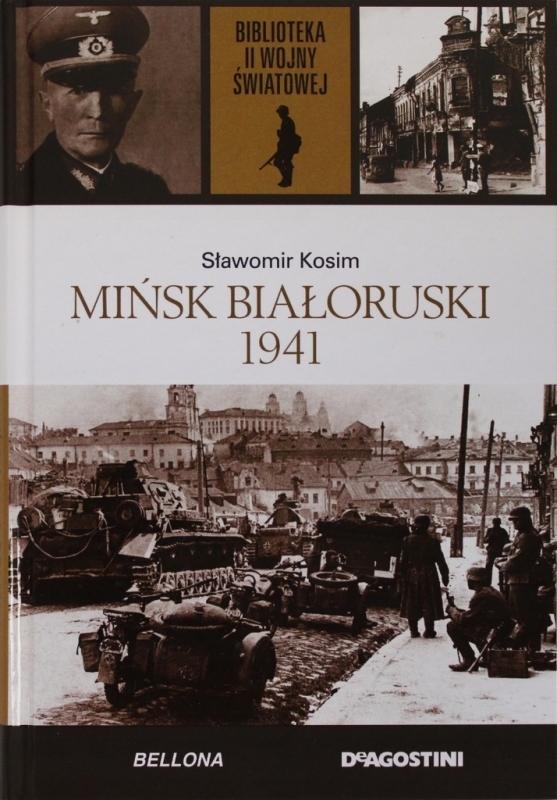 MIŃSK BIAŁORUSKI 1941 SŁAWOMIR KOSIM II WOJNA ŚWIATOWA TOM 52