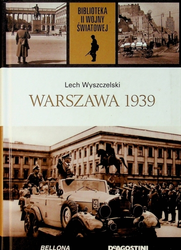 WARSZAWA 1939 LECH WYSZCZELSKI II WOJNA ŚWIATOWA TOM 45