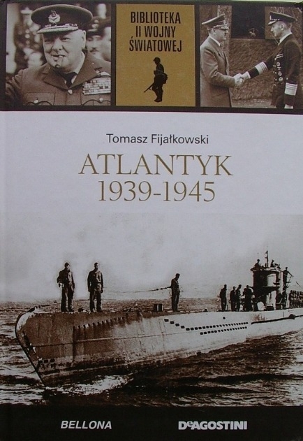 ATLANTYK 1939 - 1945 TOMASZ FIJAŁKOWSKI II WOJNA ŚWIATOWA TOM 69