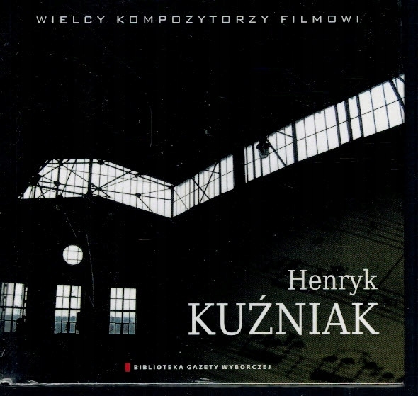 HENRYK KUŹNIAK CD WIELCY KOMPOZYTORZY FILMOWI 07